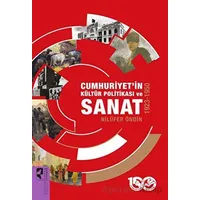 Cumhuriyet’in Kültür Politikası ve Sanat 1923-1950 - Nilüfer Öndin - HayalPerest Kitap