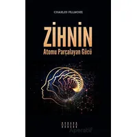 Zihnin Atomu Parçalayan Gücü - Charles Fillmore - Mahzen Yayıncılık