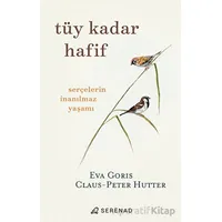 Tüy Kadar Hafif - Claus - Peter Hutter - Serenad Yayınevi