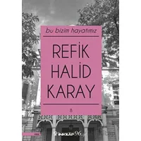 Bu Bizim Hayatımız - Refik Halid Karay - İnkılap Kitabevi
