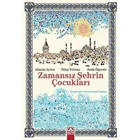 Zamansız Şehrin Çocukları - Nilay Yılmaz - Altın Kitaplar