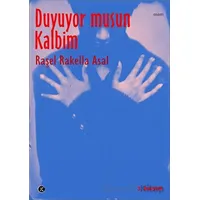 Duyuyor Musun Kalbim - Raşel Rakella Asal - Kafe Kültür Yayıncılık