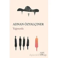 Yağmurda - Adnan Özyalçıner - Everest Yayınları