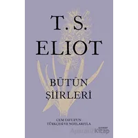 T.S. Elıot Bütün Şiirleri - T. S. Eliot - Everest Yayınları