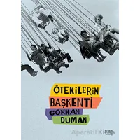 Ötekilerin Başkenti - Gökhan Duman - Everest Yayınları