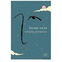 Gümüş Kordon - Özlem Anar - Everest Yayınları