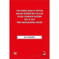 1789 Fransız İnsan ve Yurttaş Hakları Bildirisinde Yer Alan Ulusal Egemenlik İlkesinin 1921 ve 1924