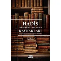 Hadis Usulünün ve Tarihinin Kaynakları - Sait İnan - Kitap Dünyası Yayınları