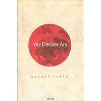 Yaz Dediler Anı - Necdet Subaşı - Otto Yayınevi