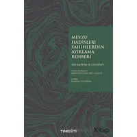 Mevzu Hadisleri Sahihlerden Ayıklama Rehberi - İbn Kayyım el-Cevziyye - Takdim