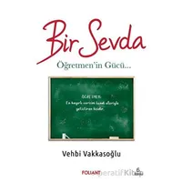 Bir Sevda - Vehbi Vakkasoğlu - Foliant Yayınları
