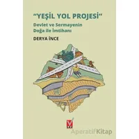 Yeşil Yol Projesi - Devlet ve Sermayenin Doğa ile İmtihanı - Derya İnce - Sosyal Araştırmalar Vakfı
