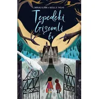 Tepedeki Gizemli Ev - Mikki Lish - Martı Yayınları