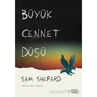 Büyük Cennet Düşü - Sam Shepard - Everest Yayınları