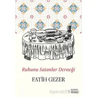 Ruhunu Satanlar Derneği - Fatih Gezer - Everest Yayınları
