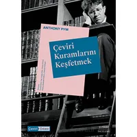 Çeviri Kuramlarını Keşfetmek - Anthony Pym - Everest Yayınları