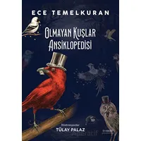 Olmayan Kuşlar Ansiklopedisi - Ece Temelkuran - Everest Yayınları