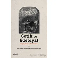 Gotik ve Edebiyat - Zeynep Angın - Çizgi Kitabevi Yayınları