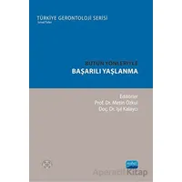 Bütün Yönleriyle Başarılı Yaşlanma - Kolektif - Nobel Akademik Yayıncılık