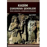 Kadim Çukurova Şehirleri - Fevzi Acevit - Akademisyen Kitabevi