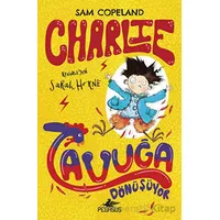 Charlie Tavuğa Dönüşüyor – Charlie Serisi 1 - Sam Copeland - Pegasus Çocuk Yayınları