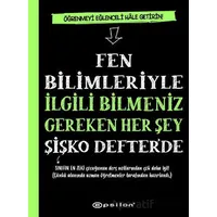 Fen Bilimleriyle İlgili Bilmeniz Gereken Her Şey Şişko Defter’de