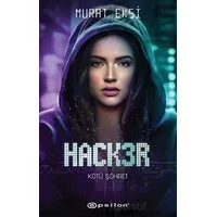 Hacker 3 - Kötü Şöhret - Murat Ekşi - Epsilon Yayınevi