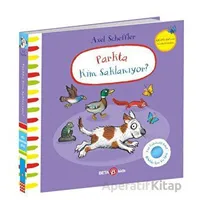 Parkta Kim Saklanıyor - Julia Donaldson - Beta Kids