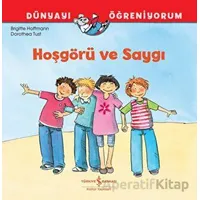 Hoşgörü ve Saygı Dünyayı Öğreniyorum - Brigitte Hoffmann - İş Bankası Kültür Yayınları