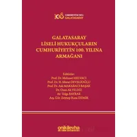 Galatasaray Liseli Hukukçuların Cumhuriyetin 100. Yılına Armağanı