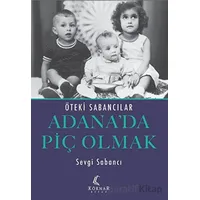 Adana’da Piç Olmak - Sevgi Sabancı - Köknar Kitap