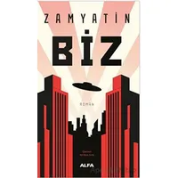 Biz - Yevgeni Zamyatin - Alfa Yayınları