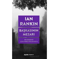 Başkasının Mezarı - Ian Rankin - Alfa Yayınları