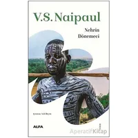 V. S. Naipaul - Nehrin Dönemeci - Alfa Yayınları