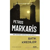 Batık Krediler - Petros Markaris - Alfa Yayınları