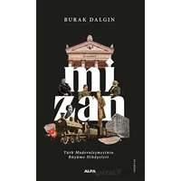 Mizan - Türk Modernleşmesinin Büyüme Hikayeleri - Burak Dalgın - Alfa Yayınları