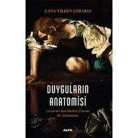 Duyguların Anatomisi - Cana Vilken Çoraklı - Alfa Yayınları