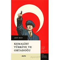 Kemalist Türkiye ve Ortadoğu - Amit Bein - Alfa Yayınları