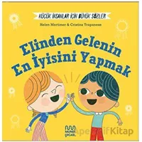 Küçük İnsanlar İçin Büyük Sözler: Elinden Gelenin En İyisini Yapmak - Helena Mortimer - Mundi