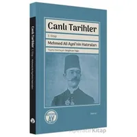 Canlı Tarihler 2. Kitap - Mehmed Ali Ayninin Hatıraları - Kolektif - Büyüyen Ay Yayınları