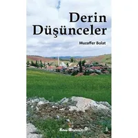 Derin Düşünceler - Muzaffer Bolat - Kitap Müptelası Yayınları