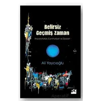 Belirsiz Geçmiş Zaman - Ali Yaycıoğlu - Doğan Kitap