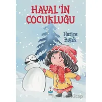 Hayal’in Çocukluğu - Hatice Bıyık - Luna Çocuk Yayınları
