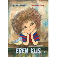 Eren Kuş - Fadime Oğul - Luna Çocuk Yayınları