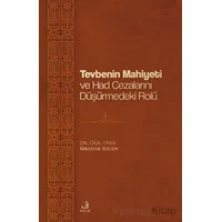 Tevbenin Mahiyeti ve Had Cezalarını Düşürmedeki Rolü - İbrahim Sizgen - Fecr Yayınları