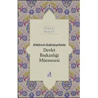Ahkamus-Sultaniyye’lerde Devlet Başkanlığı Müessesesi - Yüksel Macit - Fecr Yayınları