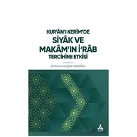 Kur’an’ı Kerim’de Siyak ve Makam’ın İ‘rab Tercihine Etkisi