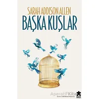 Başka Kuşlar - Sarah Addison Allen - Eksik Parça Yayınları