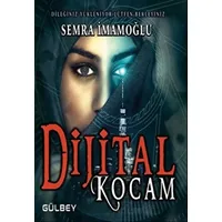 Dijital Kocam - Semra İmamoğlu - Gülbey Yayınları