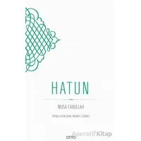 Hatun - Musa Carullah - Otto Yayınları